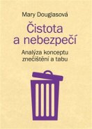 Čistota a nebezpečí - Mary Douglasová