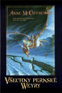 Všechny pernské Weyry - Anne McCaffrey