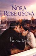 Víc než touha - Nora Robertsová