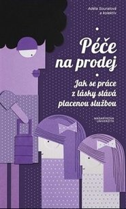 Péče na prodej - Matouš Jelínek, Tereza Hronová, Vendula Křivá, Adéla Souralová, Stanislav Makeš, Monika Španielová