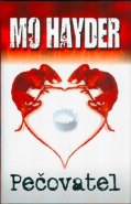 Pečovatel - Mo Hayder