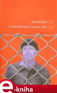 Vyhoďme ho z kola ven - Ken Kesey