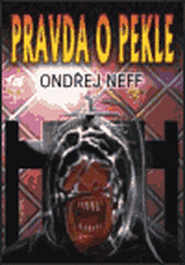Pravda o pekle - Ondřej Neff