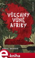 Všechny vůně Afriky - Zuzana Beranová