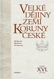 Velké dějiny zemí Koruny české XVI.