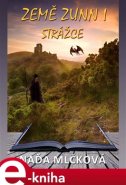 Strážce - Naďa Mlčková