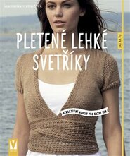Pletené lehké svetříky – atraktivní modely pro každý den - Vladimíra Ilkovičová