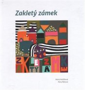 Zakletý zámek - Alena Vorlíčková