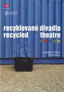 Recyklované divadlo - Vojtěch Poláček, Vít Pokorný