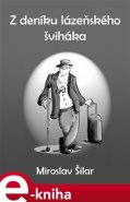 Z deníku lázeňského šviháka - Miroslav Šilar