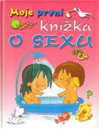 Moje první knížka o sexu - kol.