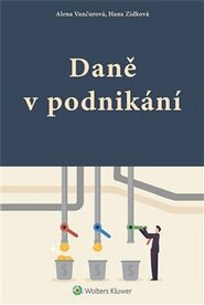 Daně v podnikání - Alena Vančurová, Hana Zídková,
