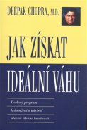 Jak získat ideální váhu - Deepak Chopra