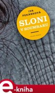 Sloni v soumraku - Iva Pekárková