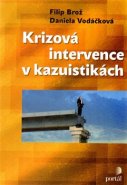 Krizová intervence v kazuistikách - Filip Brož, Daniela Vodáčková