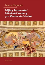 Dějiny formování Lékařské komory pro Království české