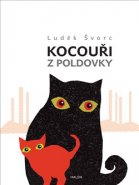 Kocouři z Poldovky - Luděk Švorc