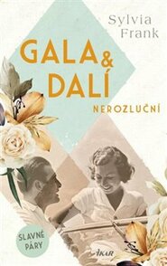 Gala & Dalí: Nerozluční