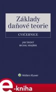 Základy daňové teorie - cvičebnice - Jan Široký, Michal Krajňák