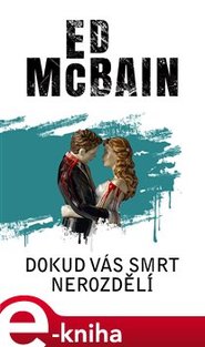 Dokud vás smrt nerozdělí - Ed McBain