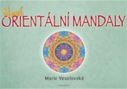 Nové orientální mandaly - Marie Veselovská