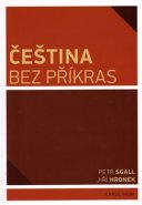 Čeština bez příkras - Petr Sgall, Jiří Hronek
