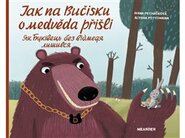 Jak na Bučisku o medvěda přišli / ?? ?????e?? ??? ?????q? ??????? - Ivana Pecháčková
