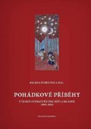 Pohádkové příběhy v české literatuře pro děti a mládež 1990–2010