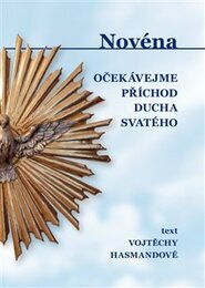 Novéna - Očekávejme příchod Ducha Svatého - Vojtěcha Hasmandová