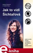 Jak to vidí Šichtařová - Markéta Šichtařová, Vladimír Pikora