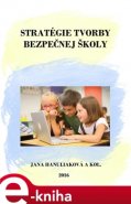 Stratégie tvorby bezpečnej školy - Jana Hanuliáková