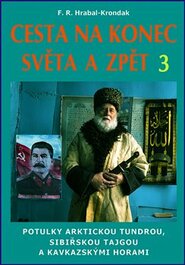 Cesta na konec světa a zpět 3 - F.R. Hrabal-Krondak