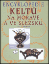 Encyklopedie Keltů na Moravě a ve Slezsku - Jana Čižmářová