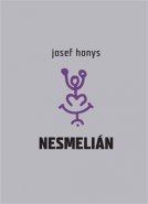 Nesmelián aneb Do experimentálního textu vstup nesmělý - Josef Honys