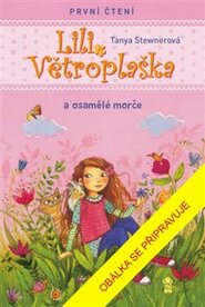 Lili Větroplaška a osamělé morče - Tanya Stewnerová