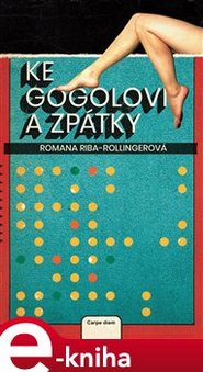 Ke Gogolovi a zpátky