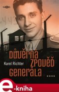 Důvěrná zpověď generála - Karel Richter