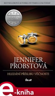 Hledání příslibu věčnosti - Jennifer Probstová