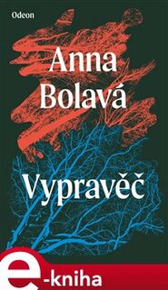 Vypravěč - Anna Bolavá