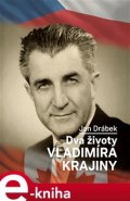 Dva životy Vladimíra Krajiny - Jan Drábek