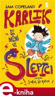 Karlík se mění ve slepici - Sam Copeland
