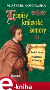 Letopisy královské komory III. - Vlastimil Vondruška