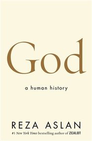 God: A Human History - Reza Aslan