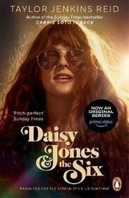 Daisy Jones &amp; The Six - Taylor Jenkins Reidová