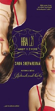 Hra lží: Nikdy v životě