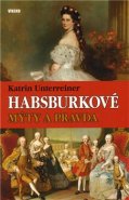 Habsburkové - Katrin Unterreiner