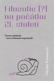 Filozofie na počátku 21. století - Torie relativity - na co Einstein zapomněl