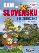 Kam na Slovensku s dětmi i bez nich - Eva Obůrková
