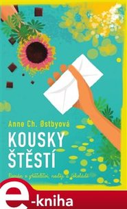 Kousky štěstí - Anne Christine Ostbyová