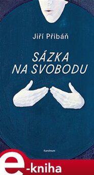 Sázka na svobodu